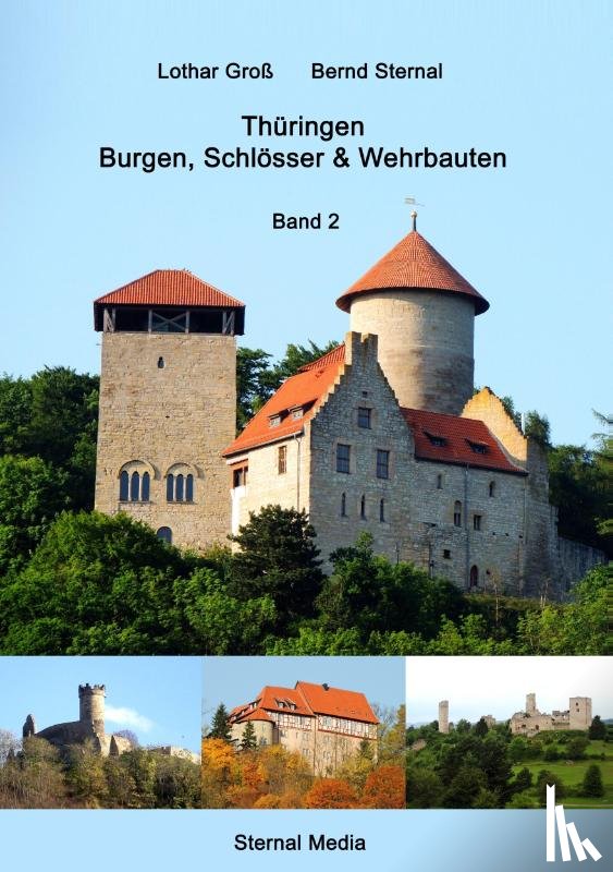 Sternal, Bernd, Gross, Lothar - Thuringen Burgen, Schloesser & Wehrbauten Band 2