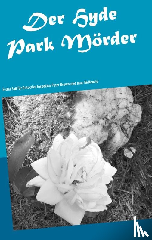 Krupka, Annette - Der Hydepark Moerder