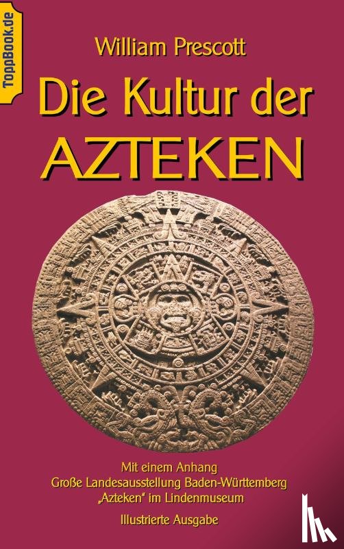 Prescott, William - Die Kultur der Azteken