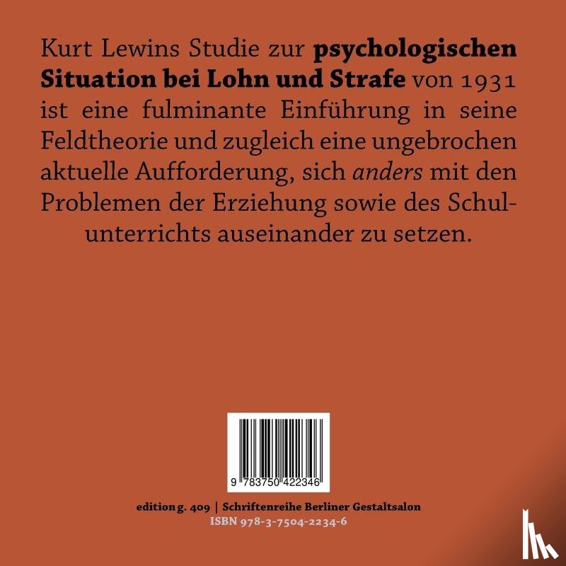 Lewin, Kurt - Die psychologische Situation bei Lohn und Strafe