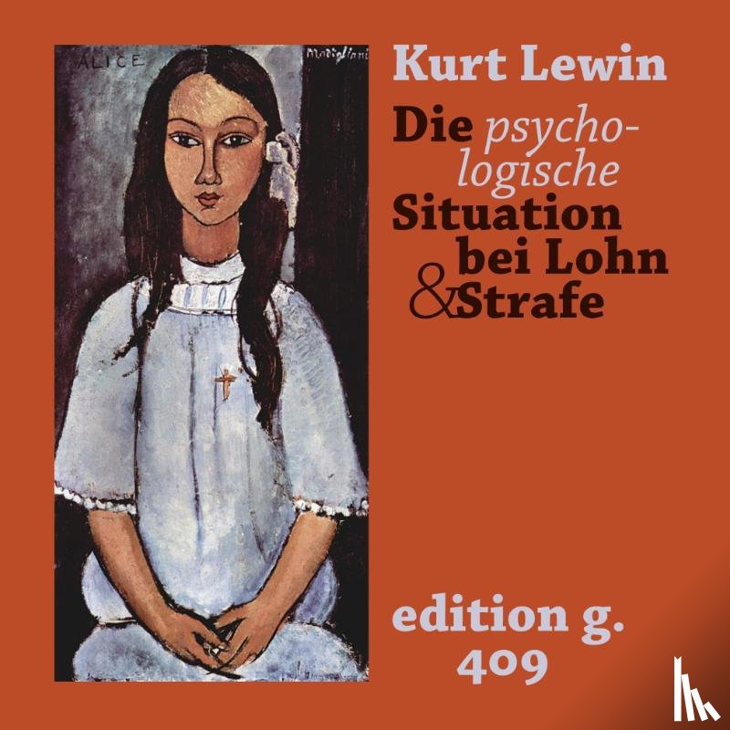 Lewin, Kurt - Die psychologische Situation bei Lohn und Strafe