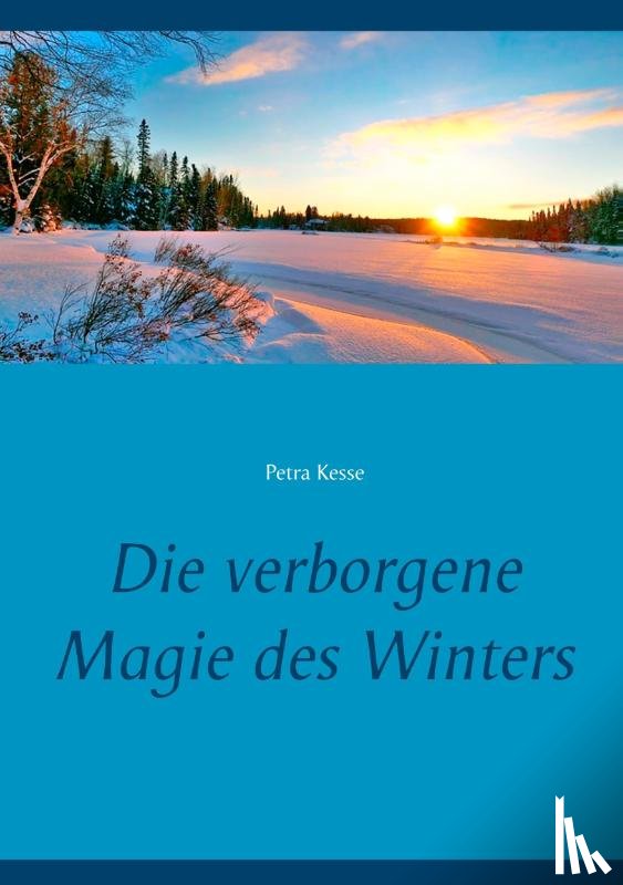 Kesse, Petra - Die verborgene Magie des Winters