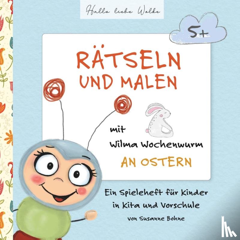 Bohne, Susanne - Rätseln und Malen mit Wilma Wochenwurm an Ostern