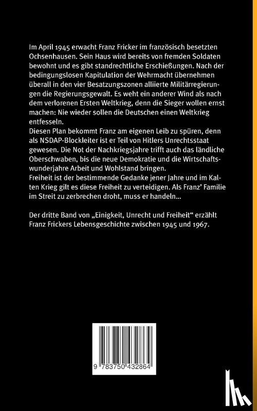 Fricker, Franz - Einigkeit, Unrecht und Freiheit