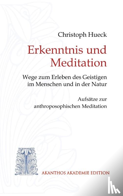 Hueck, Christoph - Erkenntnis und Meditation