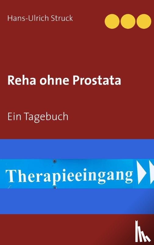 Struck, Hans-Ulrich - Reha ohne Prostata