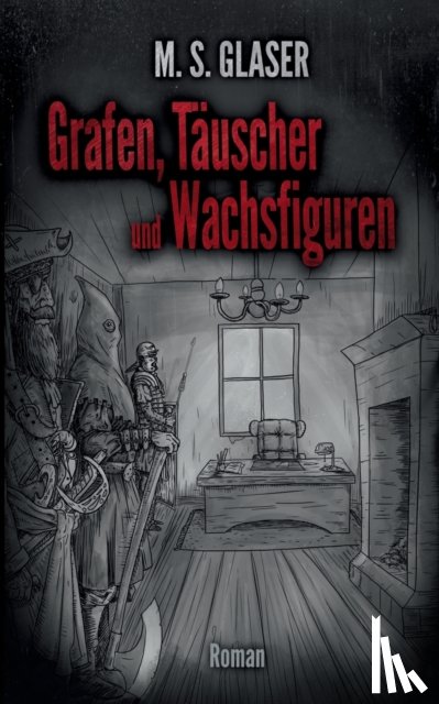 Glaser, M S - Grafen, Tauscher und Wachsfiguren