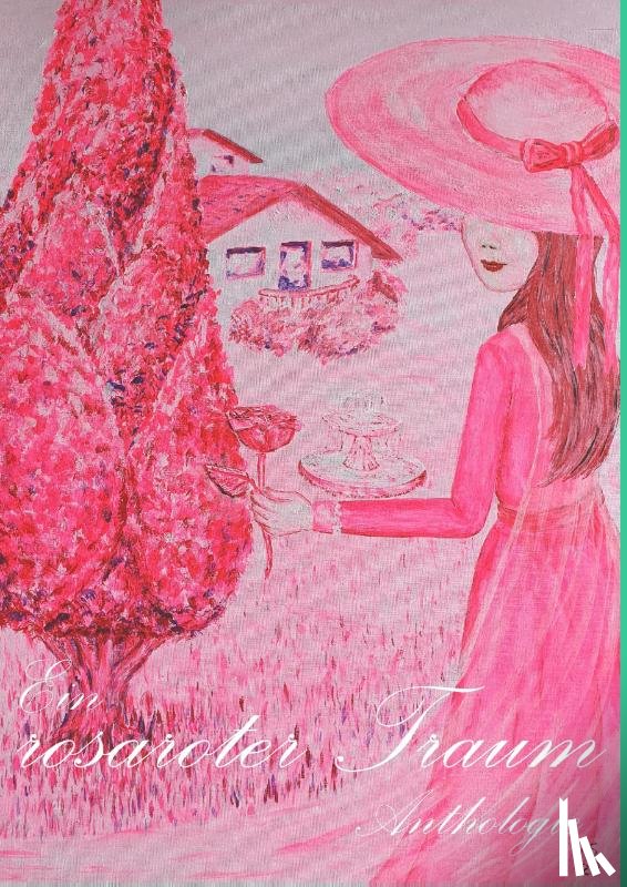 Scharona, Valsirion, Brachner, Harald, Pilgerstorfer, Petra, Schmid, Reyhan - Ein rosaroter Traum