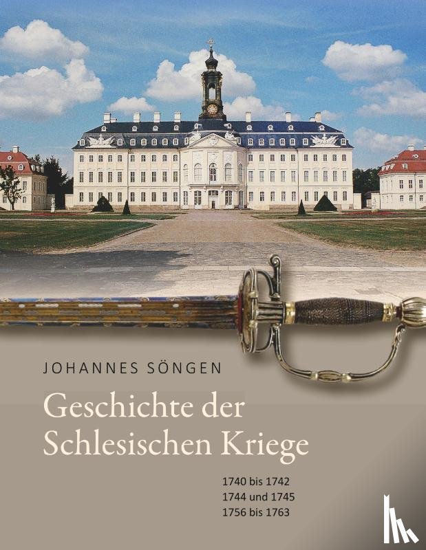 Söngen, Johannes - Geschichte der Schlesischen Kriege