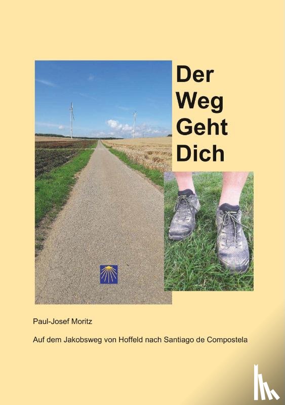 Moritz, Paul-Josef - Der Weg Geht Dich