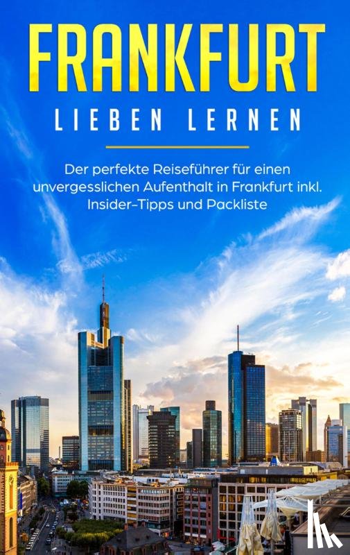 Schwill, Fabienne - Frankfurt lieben lernen
