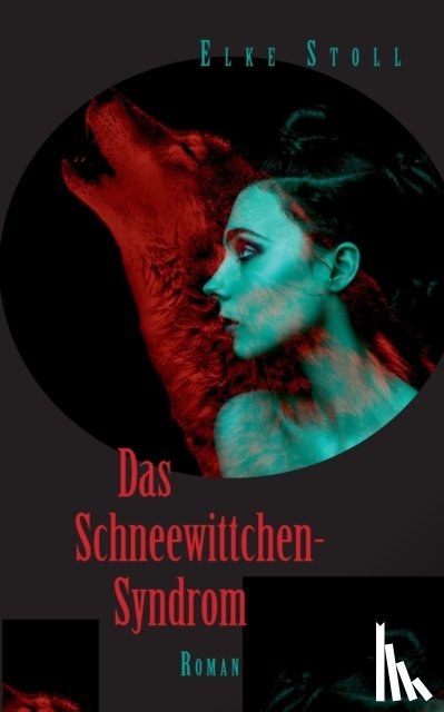 Stoll, Elke - Das Schneewittchen-Syndrom