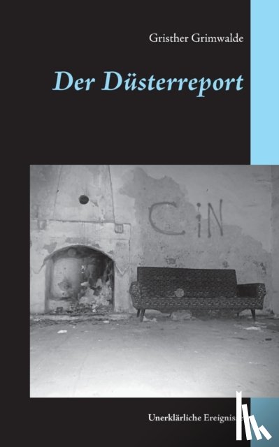 Grimwalde, Gristher - Der Dusterreport