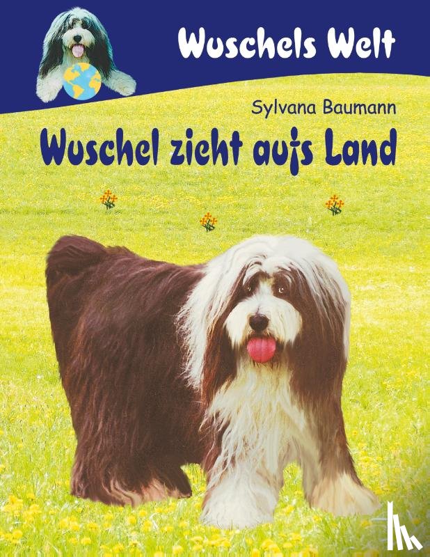 Baumann, Sylvana - Wuschel zieht aufs Land