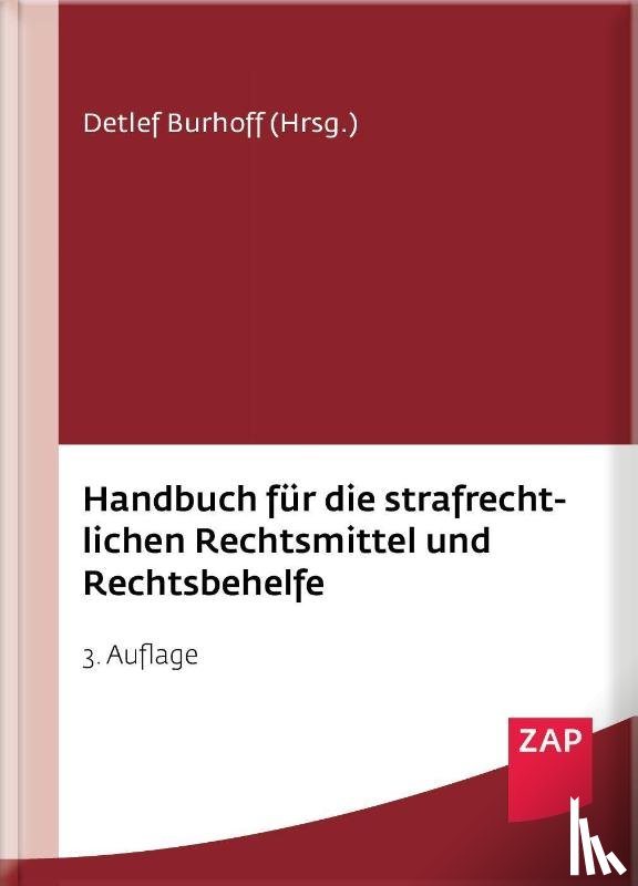 Amelung, Daniel, Bachler, Lars, Geipel, Andreas, Hagmann, Daniel - Handbuch für die strafrechtlichen Rechtsmittel und Rechtsbehelfe