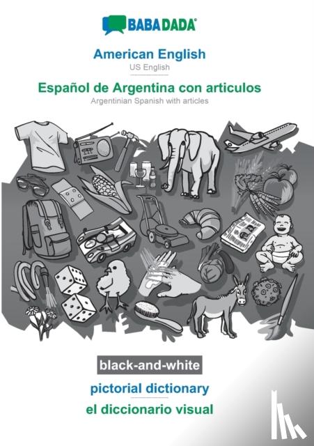 Babadada Gmbh - BABADADA black-and-white, American English - Espanol de Argentina con articulos, pictorial dictionary - el diccionario visual