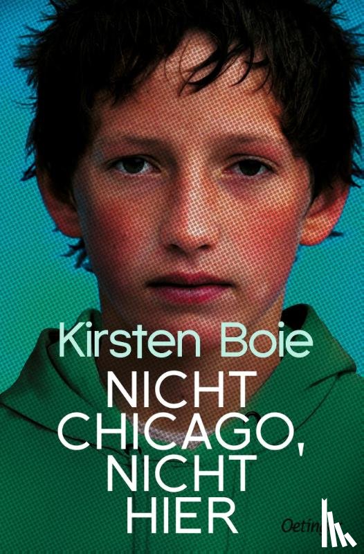 Boie, Kirsten - Nicht Chicago. Nicht hier.