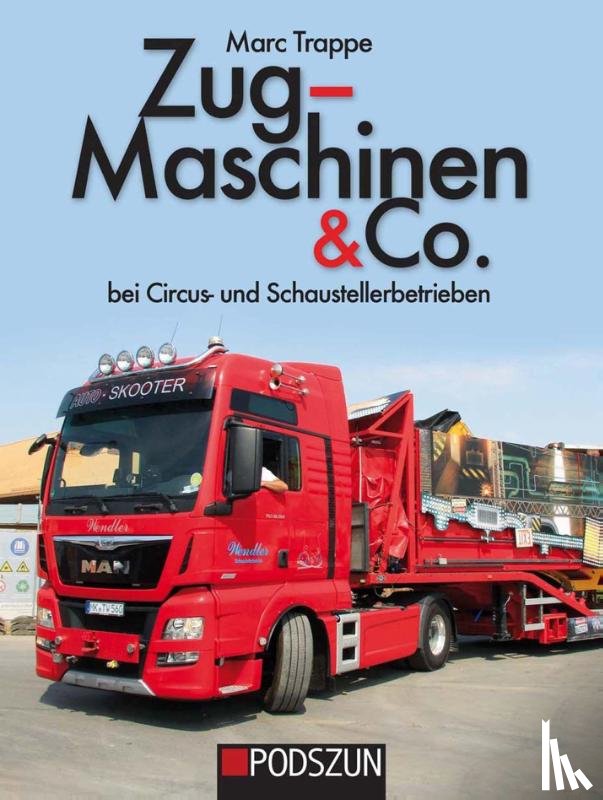 Trappe, Marc - Zugmaschinen & Co. Bei Circus- und Schaustellerbetrieben