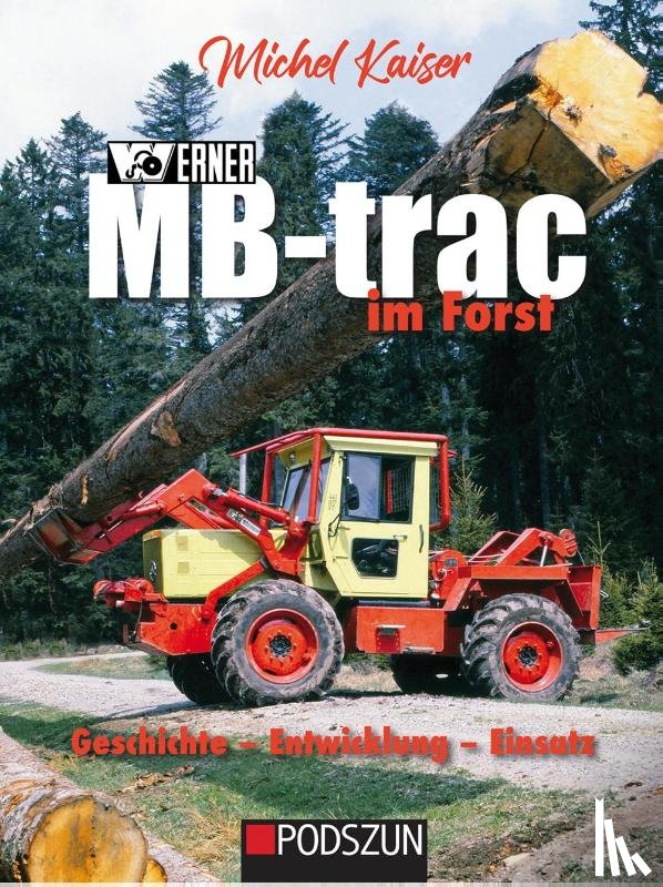 Kaiser, Michel - Werner MB-trac im Forst