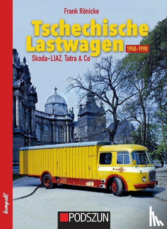 Rönicke, Frank - Tschechische Lastwagen 1950 bis 1990