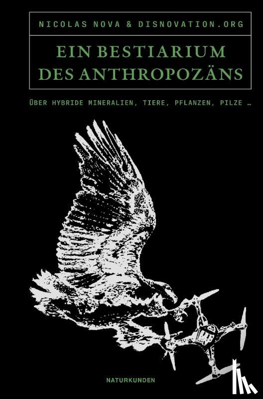  - Ein Bestiarium des Anthropozäns