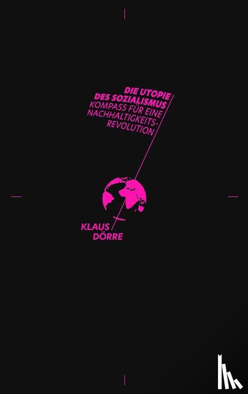 Dörre, Klaus - Die Utopie des Sozialismus
