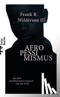 Wilderson III, Frank B. - Afropessimismus