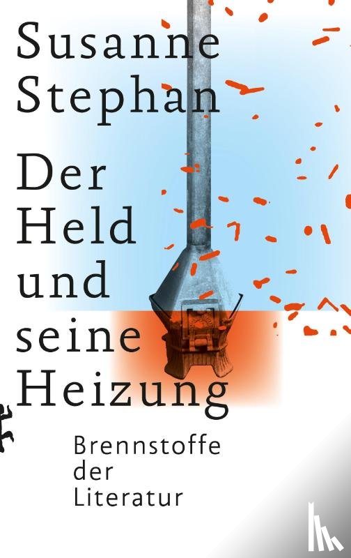 Stephan, Susanne - Der Held und seine Heizung