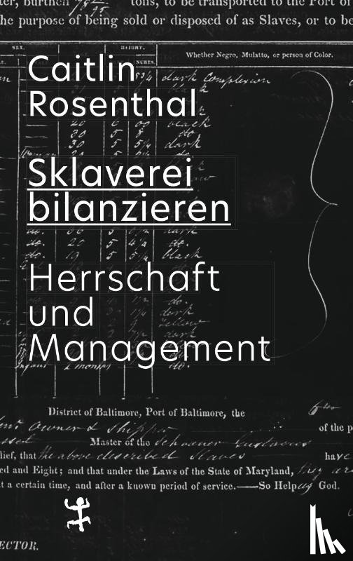 Rosenthal, Caitlin - Sklaverei bilanzieren
