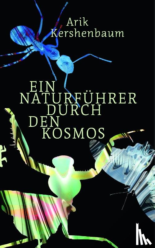 Kershenbaum, Arik - Ein Naturführer durch den Kosmos