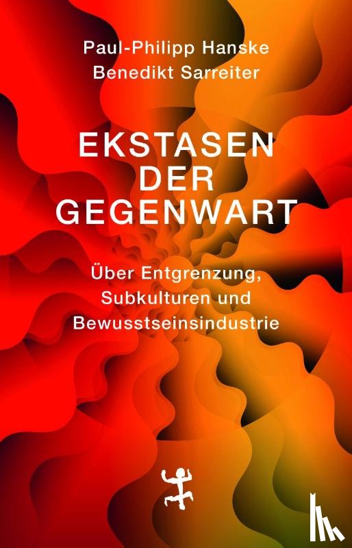 Hanske, Paul-Philipp, Sarreiter, Benedikt - Ekstasen der Gegenwart