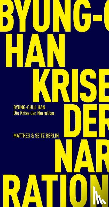 Han, Byung-Chul - Die Krise der Narration