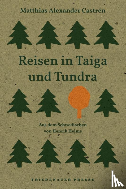 Castrén, Matthias Alexander - Reisen in Taiga und Tundra