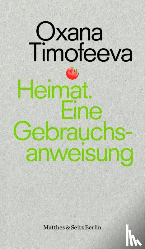 Timofeeva, Oxana - Heimat. Eine Gebrauchsanweisung