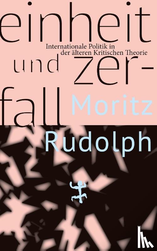 Rudolph, Moritz - Einheit und Zerfall