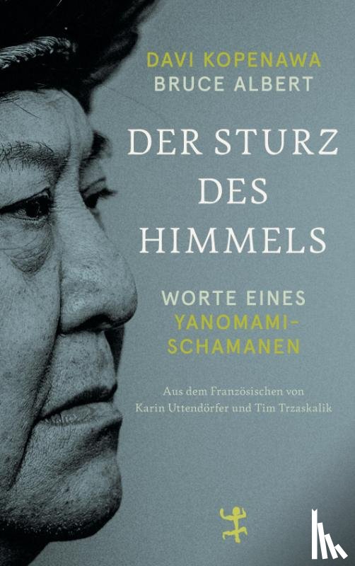 Kopenawa, Davi, Albert, Bruce - Der Sturz des Himmels
