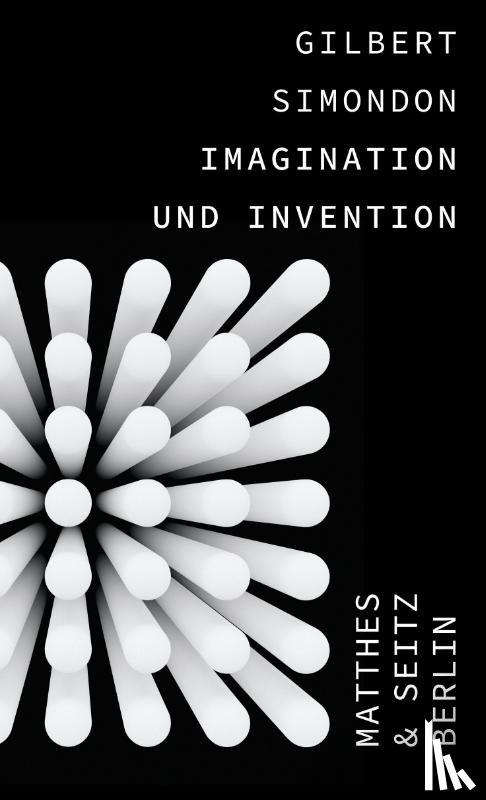Simondon, Gilbert - Imagination und Invention