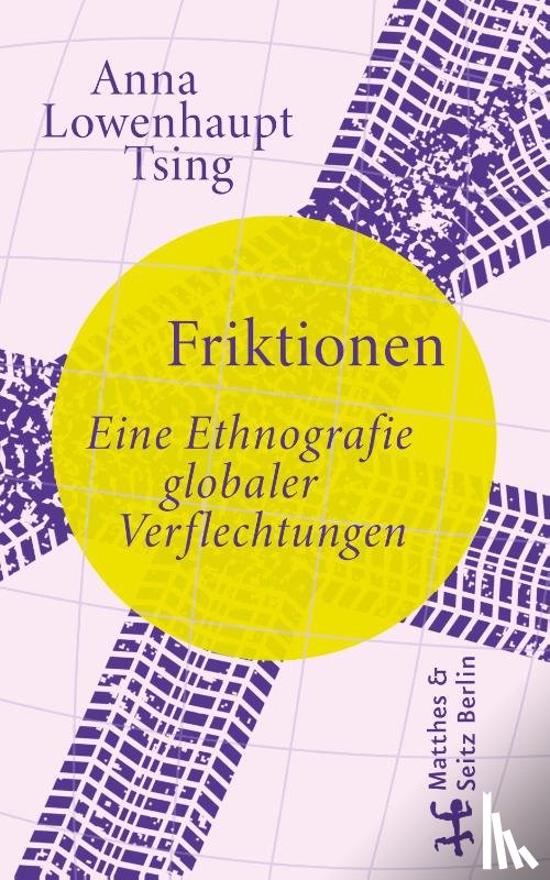 Lowenhaupt Tsing, Anna - Friktionen