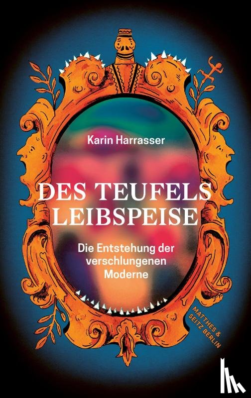 Harrasser, Karin - Des Teufels Leibspeise