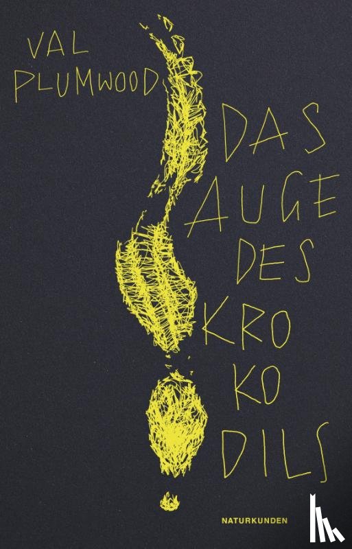 Plumwood, Val - Das Auge des Krokodils