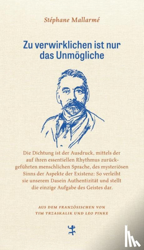 Mallarmé, Stéphane - Zu verwirklichen ist nur das Unmögliche