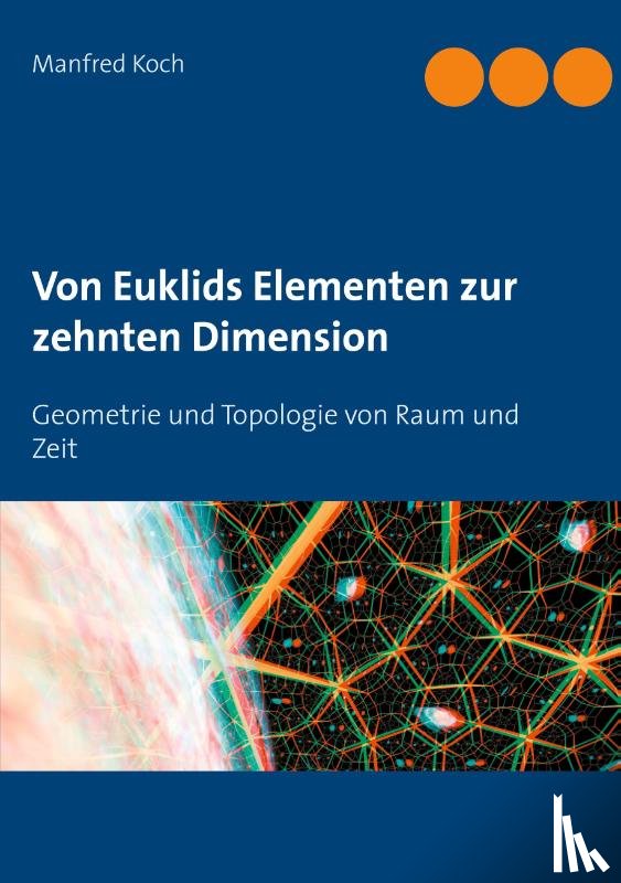 Koch, Manfred - Von Euklids Elementen zur zehnten Dimension
