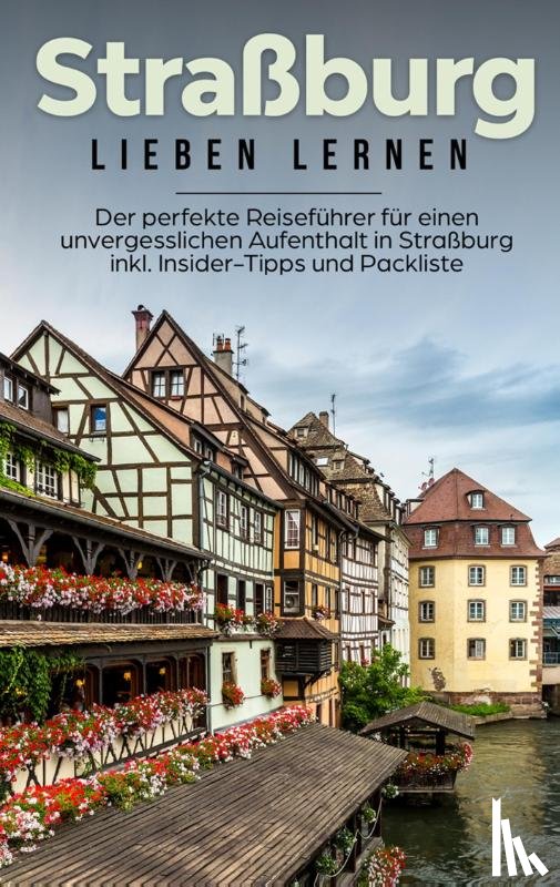 Weber, Frauke - Strassburg lieben lernen