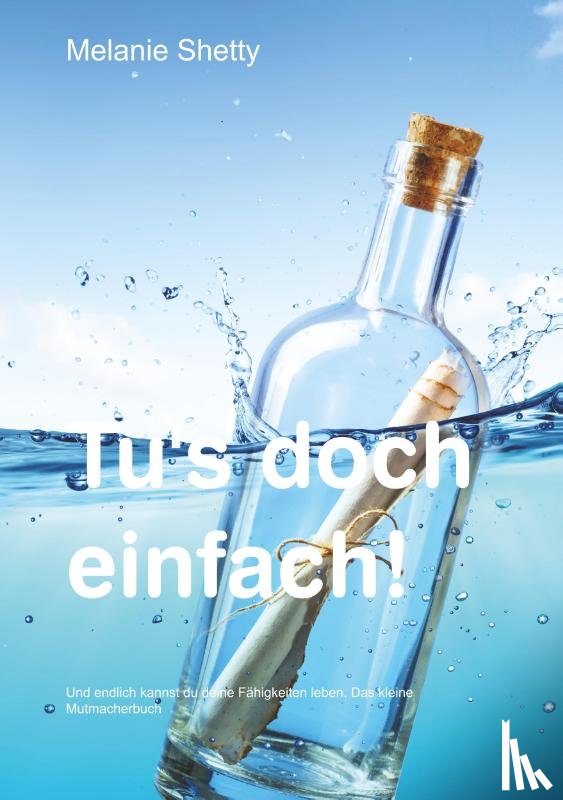 Shetty, Melanie - Tu's doch einfach!