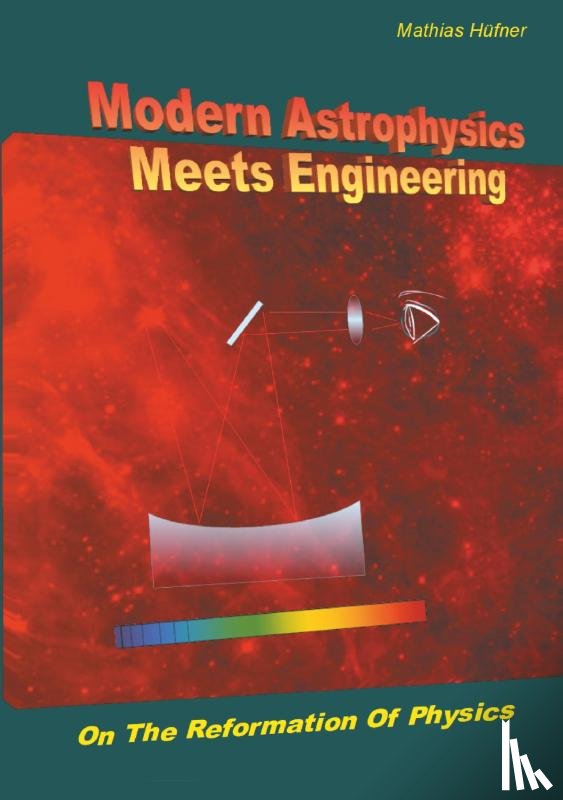 Hufner, Mathias - Modern Astrophysics Meets Engineering