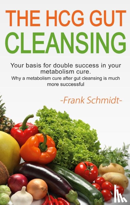 Schmidt, Frank - The HCG Gut Cleansing