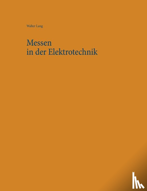 Lang, Walter - Messen in der Elektrotechnik