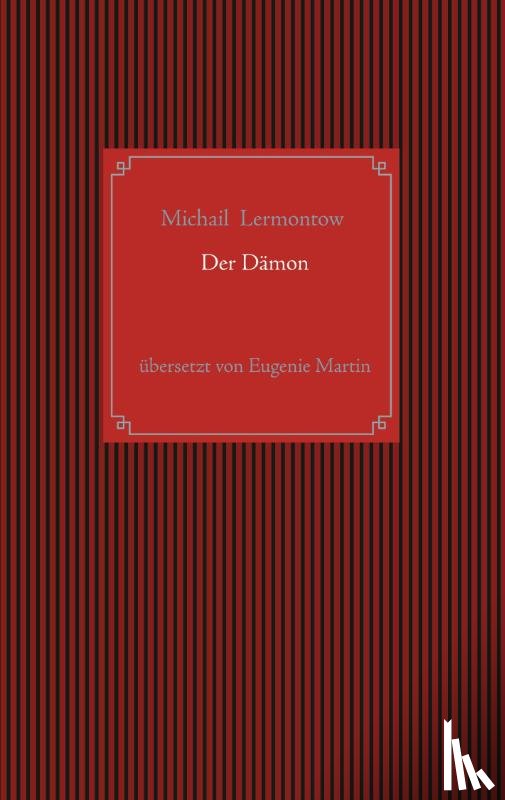 Lermontow, Michail Jurjewitsch, Martin, Eugenie - Der Dämon