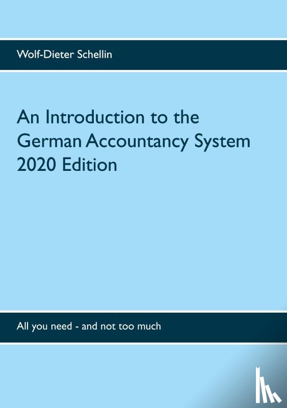 Schellin, Wolf-Dieter - An Introduction to the German Accountancy System