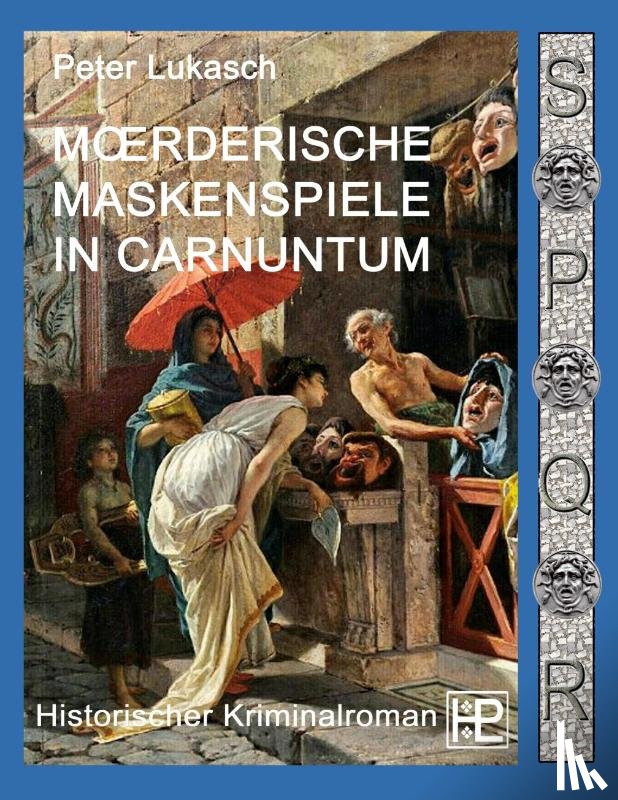 Lukasch, Peter - Moerderische Maskenspiele in Carnuntum